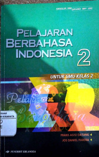 Pelajaran Bahasa Indonesia 2 Untuk SMU Kelas 2