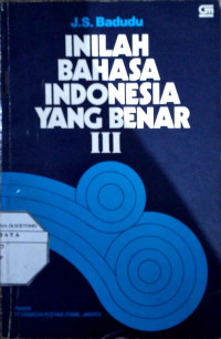 Inilah Bahasa Indonesia yang Benar III