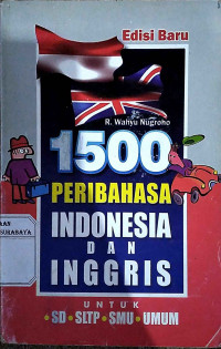 1500 Peribahasa Indonesia dan Inggris Untuk SD, SLTP, SMU , Umum