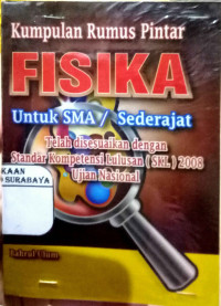 Kumpulan Rumus Pintar Fisika Untuk SMA / Sederajat telah di sesuaikan dengan Standar kompetensi Lulusan ( SKL ) 2008 Ujian Nasional