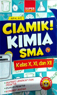 Ciamik! Kimia SMA Kelas X, XI, XII : Materi Lengkap dan Praktis  Konsep Praktis , Konsep Mudah