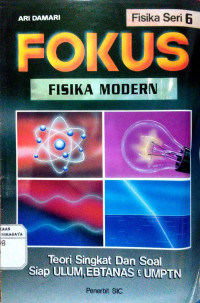 Fokus Fisika Modern : Fisika Seri 6