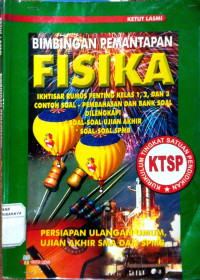 Bimbingan Pemantapan Fisika : Ikhtisar Rumus penting kelas 1,2 dan 3 , Contoh soal, pembahasan, bank soal, , Dilengkapi Soal-soal ujian Akhir , soal-soal SPMB