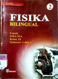 Fisika Bilingual Untuk SMA/ MA Kelas XI Semester 1 & 2