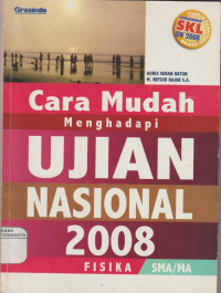 Cara Mudah Menghadapi Ujian Nasional 2008 Fisika SMA / MA