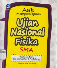 Asik Mempersiapkan Ujian Nasional Fisika SMA