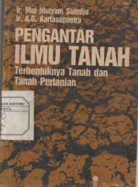 Pengantar Ilmu Tanah , Terbentuknya Tanah dan Tanah Pertanian