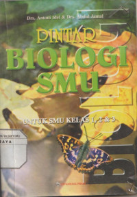 Pintar Biologi SMU Untuk SMU Kelas 1,2,3