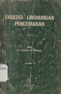 Ekologi Lingkungan Pencemaran Cetakan III