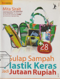 Sulap Sampah Plastik Keras jadi Jutaan Rupiah