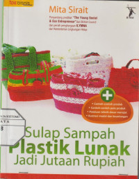 Sulap Sampah Plastik Lunak jadi Jutaan Rupiah