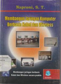 Membangun Jaringan Komputer Berbasis Kabel dan Wireless