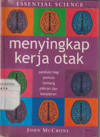 Menyingkap Kerja Otak : Panduan Bagi Pemula tentang pikiran dan kesadaran