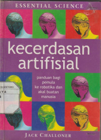 Kecerdasan Artifisial : Panduan Bagi Pemula ke robotika dan akal buatan manusia