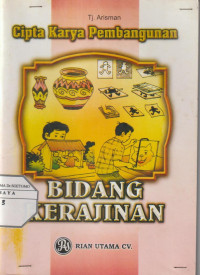 Bidang Kerajinan : Cipta Karya Pembangunan