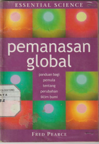 Pemanasan Global : Panduan Pemula tentang Perubahan Iklim Bumi