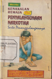 Kenakalan Remaja dan Penyalahgunaan Narkotika Serta Penanggulangannya