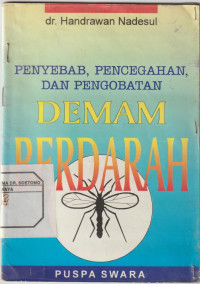 Penyebab, Pencegahan dan Pengobatan Demam Berdarah