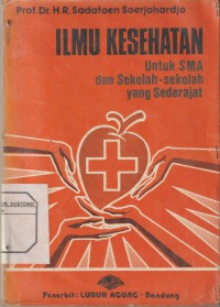 Ilmu Kesehatan Untuk SMA dan sekolah-sekolah yang sederajat