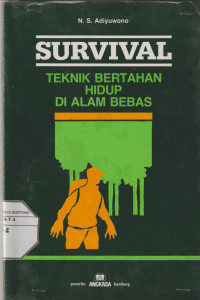 Survival Teknik Bertahan Hidup di Alam Bebas