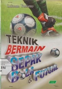 Teknik Bermain SepakBola Futsal