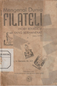 Mengenal dunia Filateli Hoby Rekreatif yang bermanfaat Edisi 1995