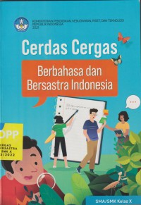 Cerdas Cergas Berbahasa dan Bersastra Indonesia SMA Kelas X  Kurikulum Merdeka