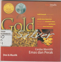 Gold Silver Cerdas Memilih Emas dan Perak