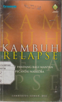 Kambuh Relapse ( Sudut Pandang bagi Mantan Pecandu Narkoba )