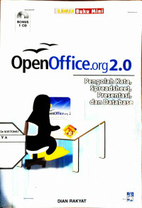 Open Office . org. 2.0 : pengolah kata, Spreadsheet, Presentasi, dan Database