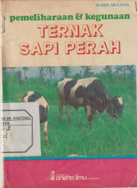 Pemeliharaan & Kegunaan ternak Sapi Perah